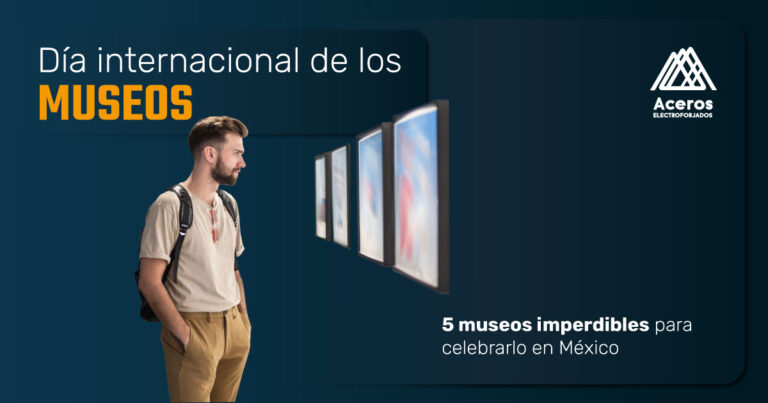 Día Internacional de los Museos celebrado desde los museos de México