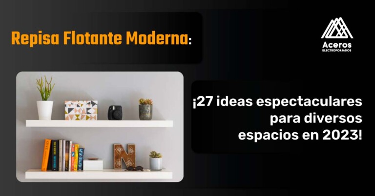 Ideas para repisas flotantes_Aceros Electroforjados