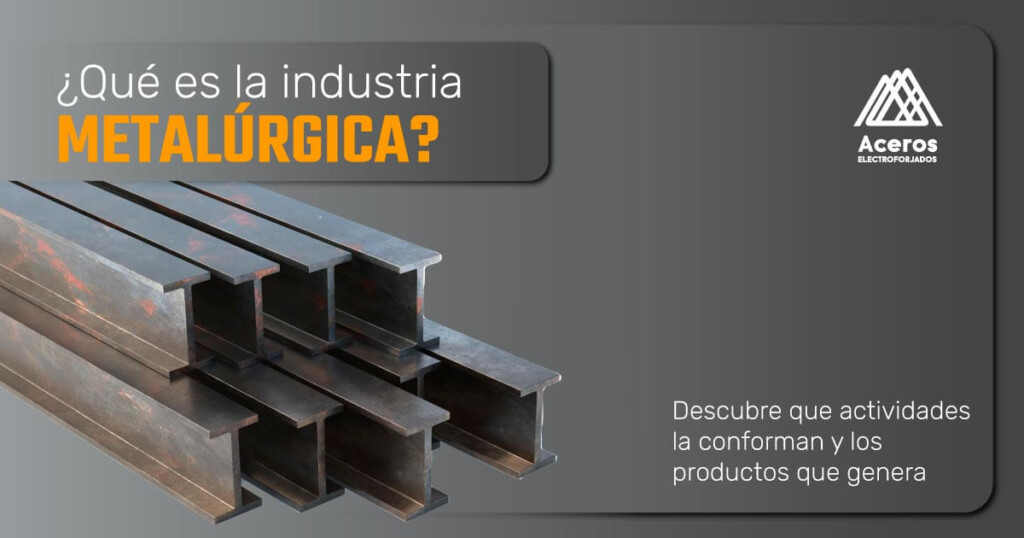 Vigas de acero sobre fondo gris con la frase "¿Qué es la industria metalúrgica?"